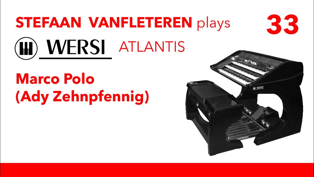 Marco Polo (Ady Zehnpfennig) - Stefaan Vanfleteren / Wersi Atlantis SN3 GG OX7