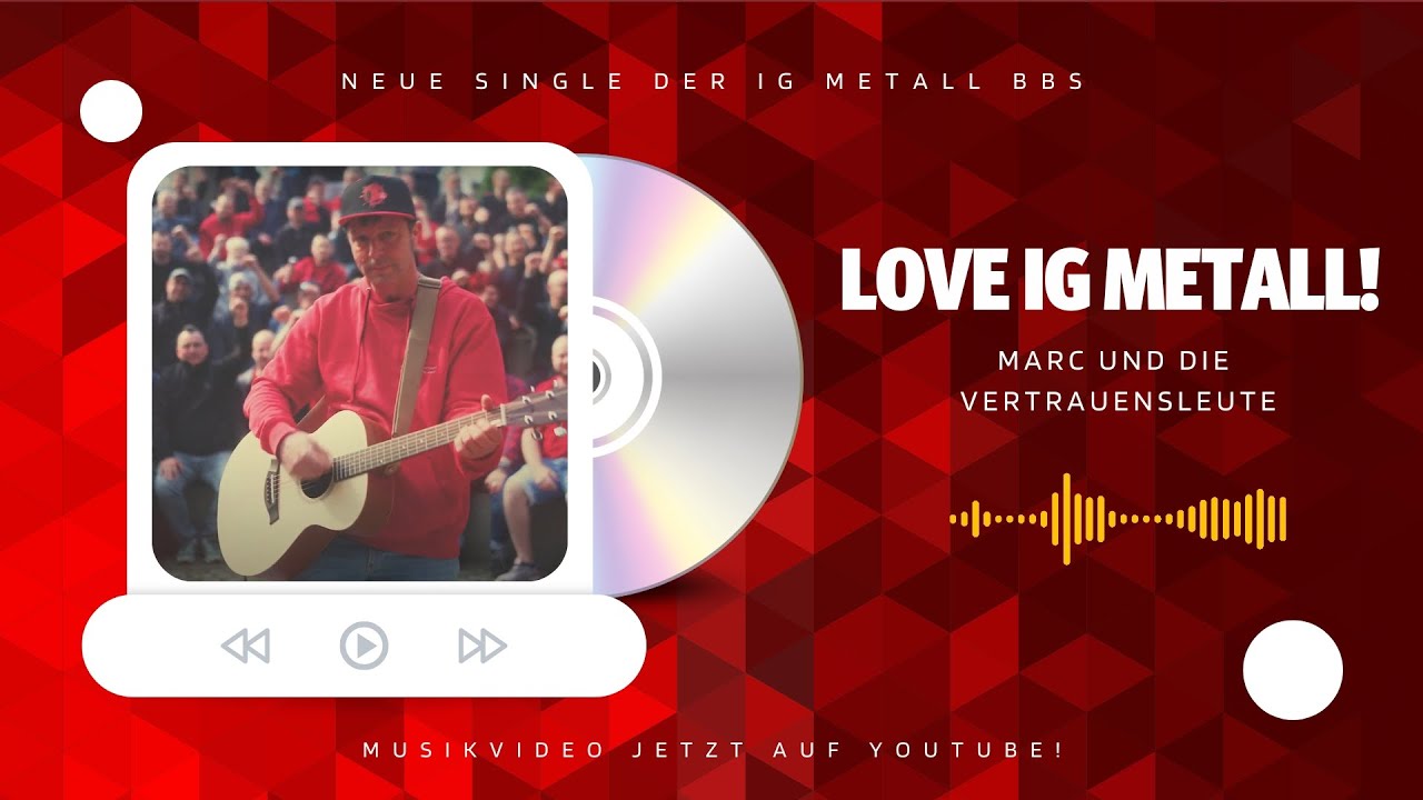 LOVE IG METALL - Der Song!