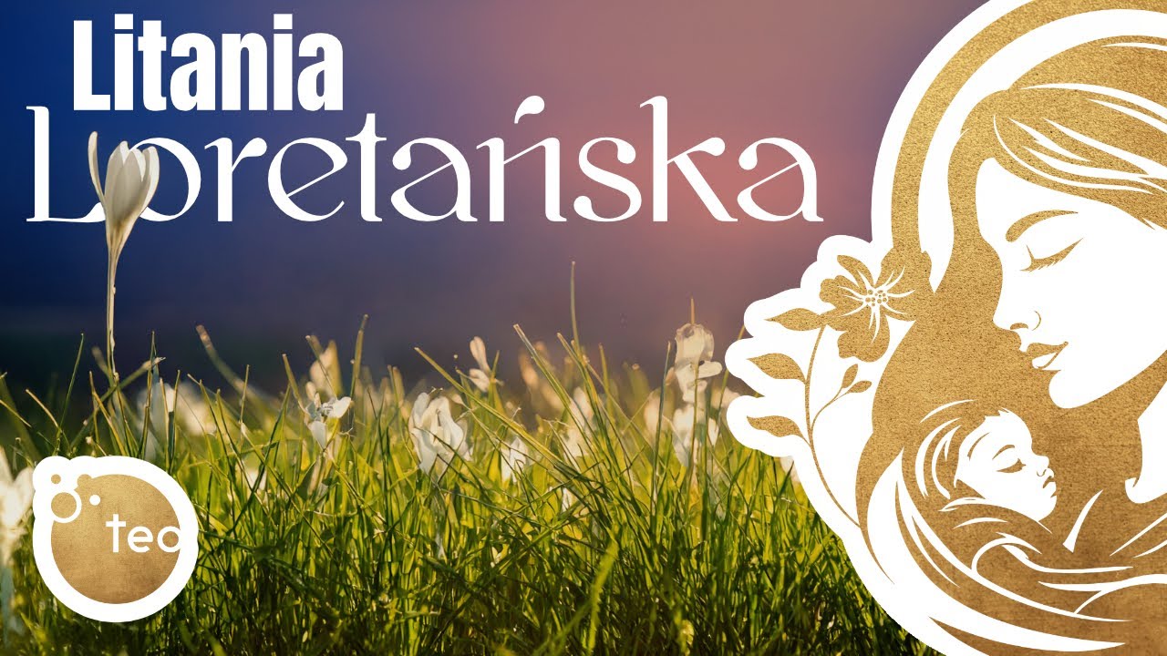Śpiewana Litania Loretańska - tradycyjna melodia w przepięknej aranżacji Teobańkologia Music