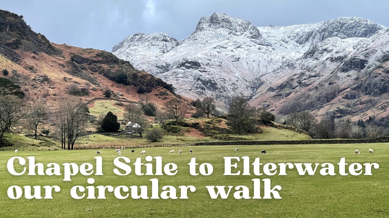 Chapel Stile to Elterwater..A circular walk - Lake District Adventures