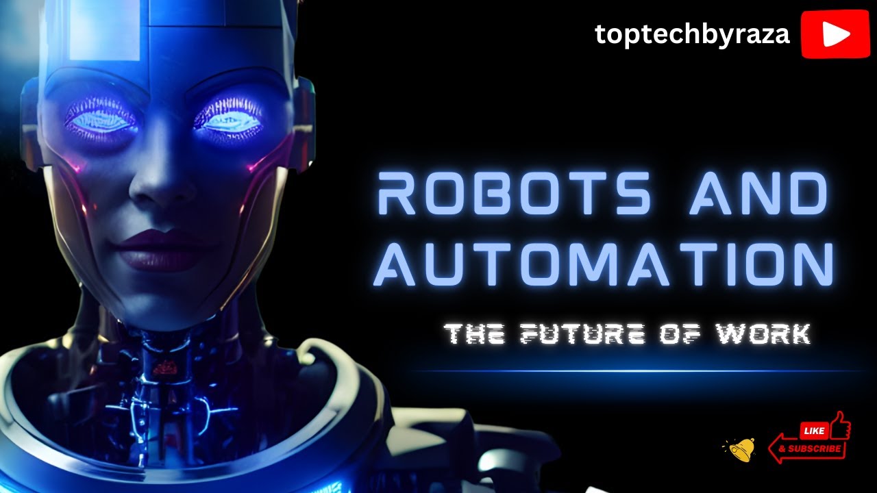 The Future of Work: Robots and automation in Workplace