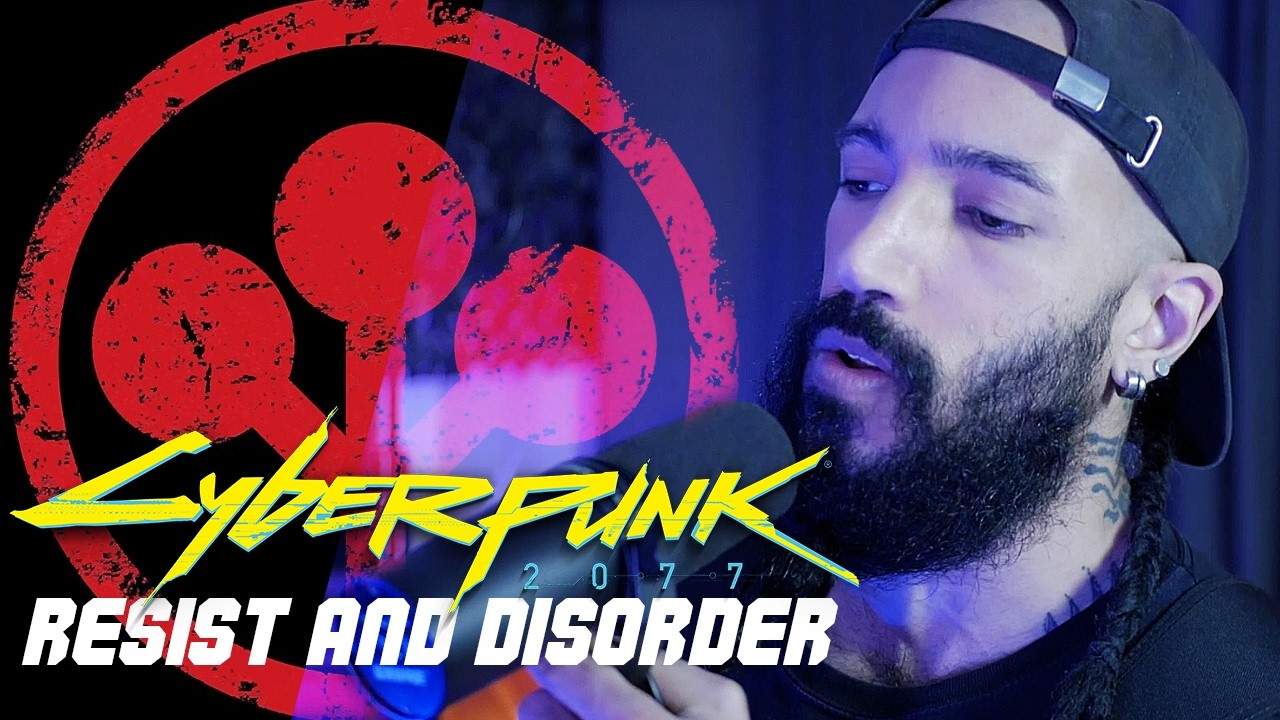 Cyberpunk 2077 - Resist and Disorder // Cover by Vincent Moretto