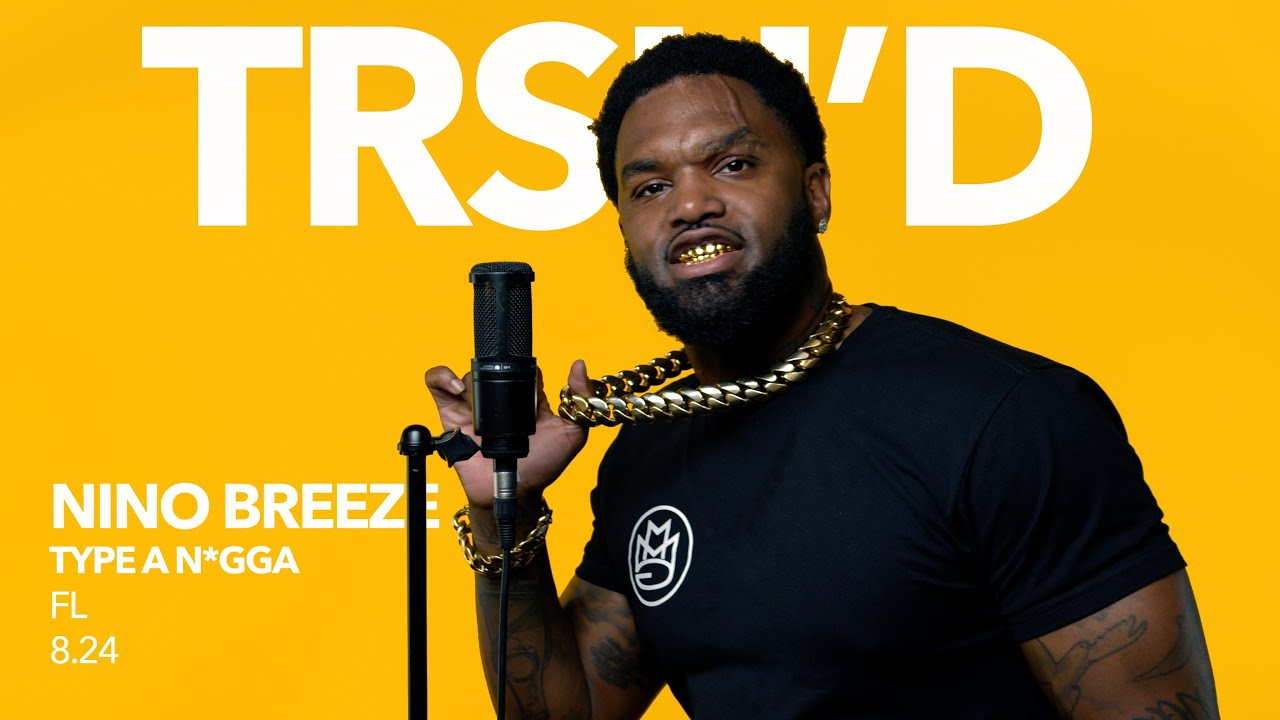 Nino Breeze - Type A N*gga | TRSHD Performance