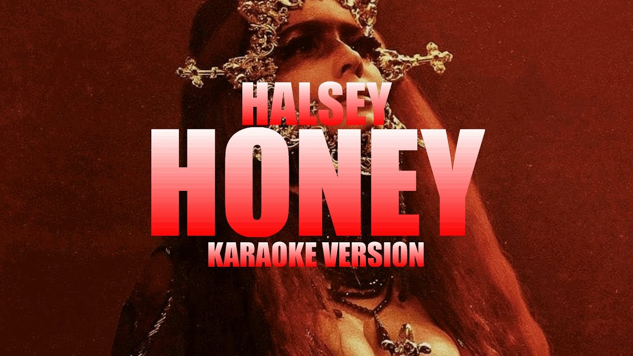 ​honey - Halsey (Instrumental Karaoke) [KARAOK&J]