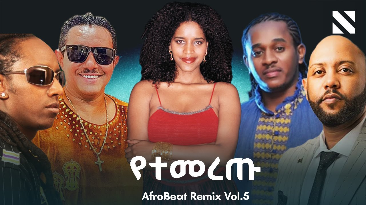 Ethiopian Non-Stop Music Remix Vol.5 | Teddy Afro, Eyob Mekonnen, Madingo Afewerek | By N A T Y