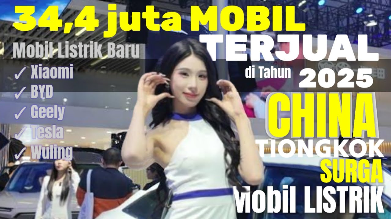 40 Mobil Terlaris di China Tiongkok tahun 2025. Mobil Listrik China, Geely EX2 , BYD, Terbaru