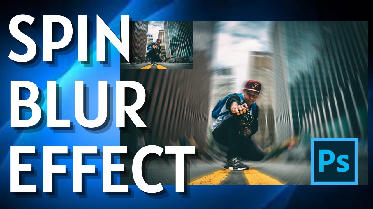 How to Make Spin Blur Effect in Photoshop