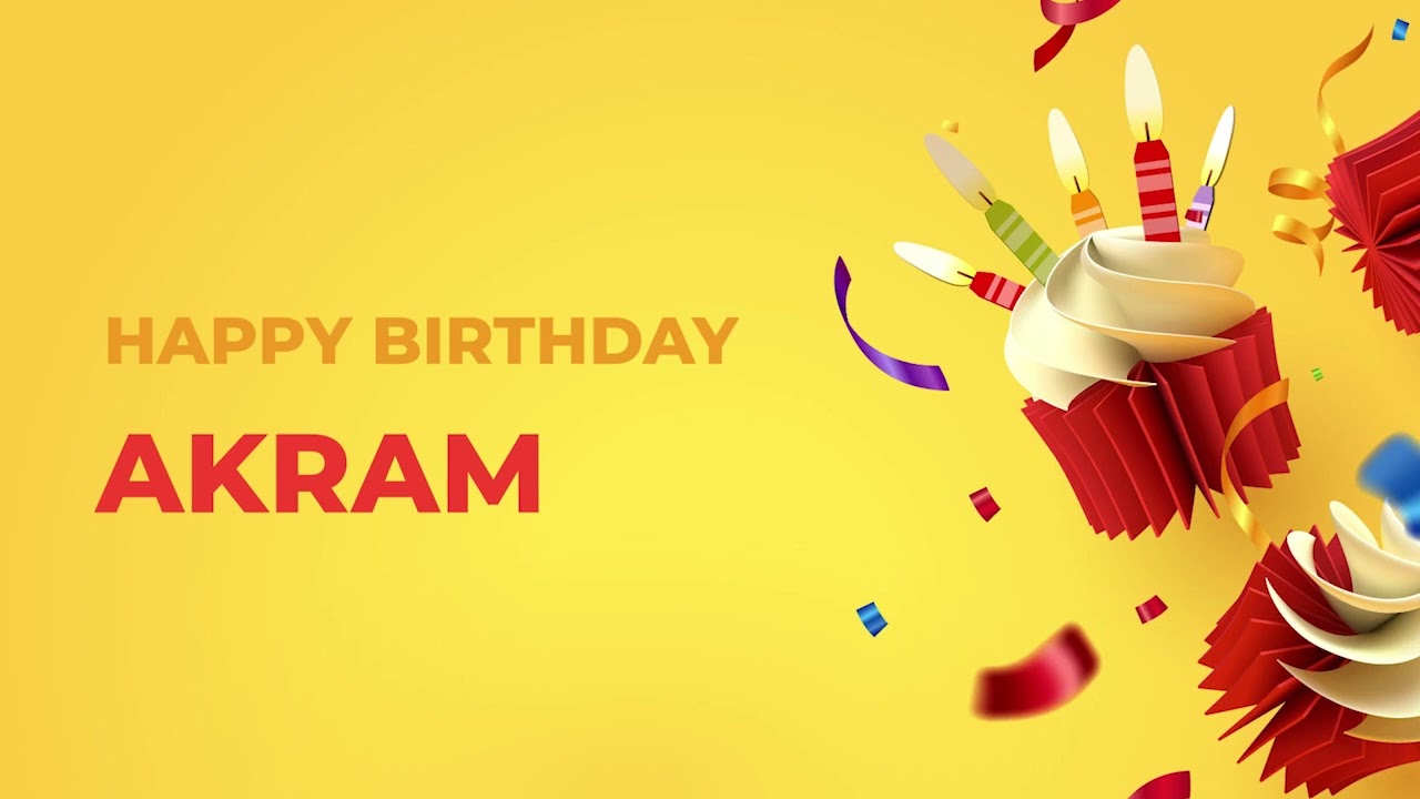 Happy Birthday AKRAM ! - Happy Birthday Song made especially for You! 🥳
