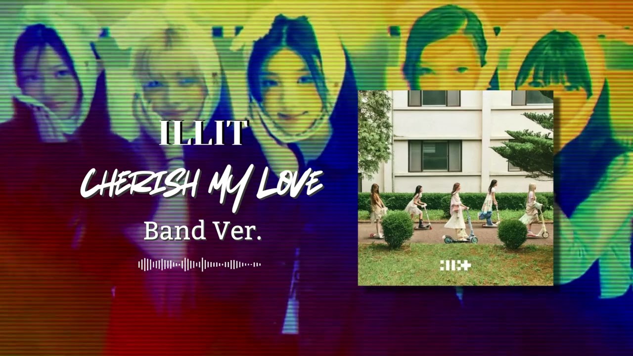 ILLIT (아일릿) - Cherish 