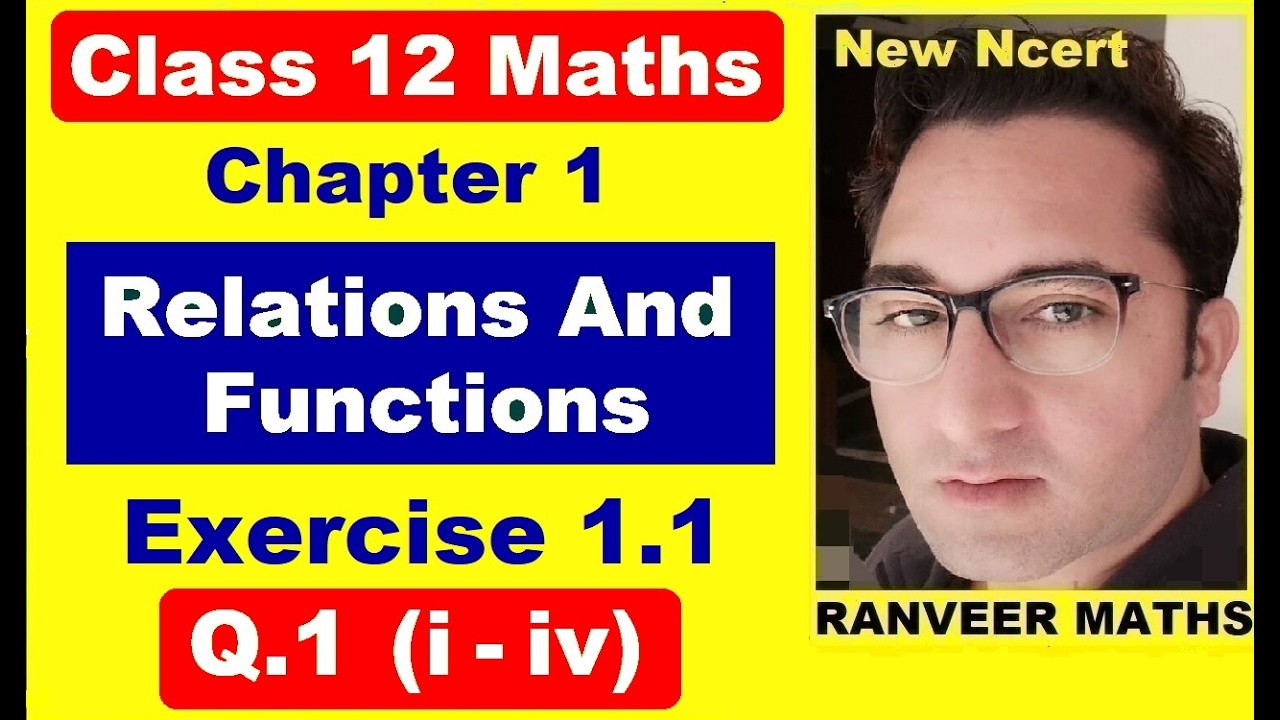 Class 12 Maths - Exercise 1.1 Q.1 (i-iv) Relations And Functions | Ex.1.1 Class12 | Ranveer Maths