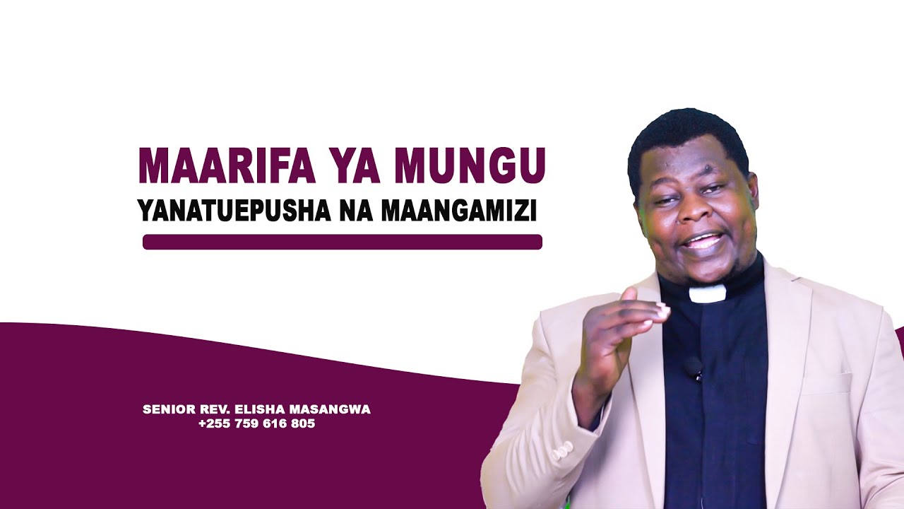 MAARIFA YA MUNGU YANATUEPUSHA NA MAANGAMIZI