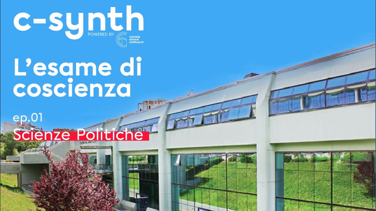 C-SYNTH - L'esame di coscienza EP.01 - Scienze politiche