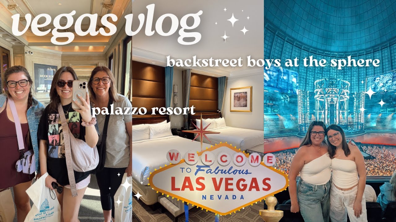 LAS VEGAS VLOG ✨🎲 Backstreet Boys at the Sphere, Palazzo resort, girls weekend trip!