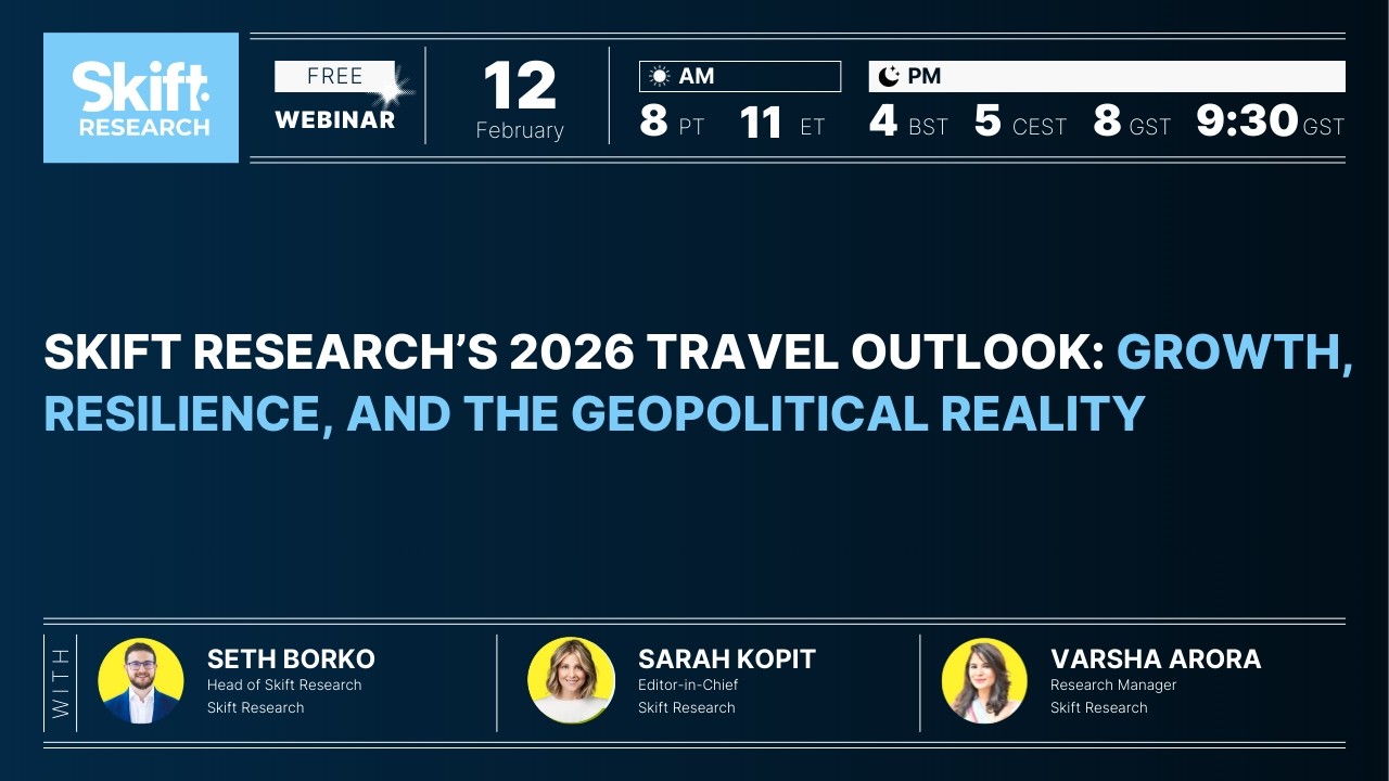 Skift Research’s 2026 Travel Outlook:  Growth, Resilience, and the Geopolitical Reality