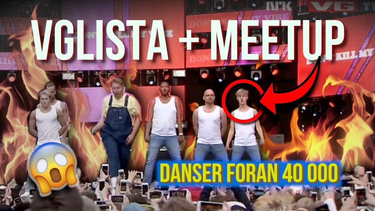 DANSER FORAN 40 000😱 (VG-lista + Meetup)