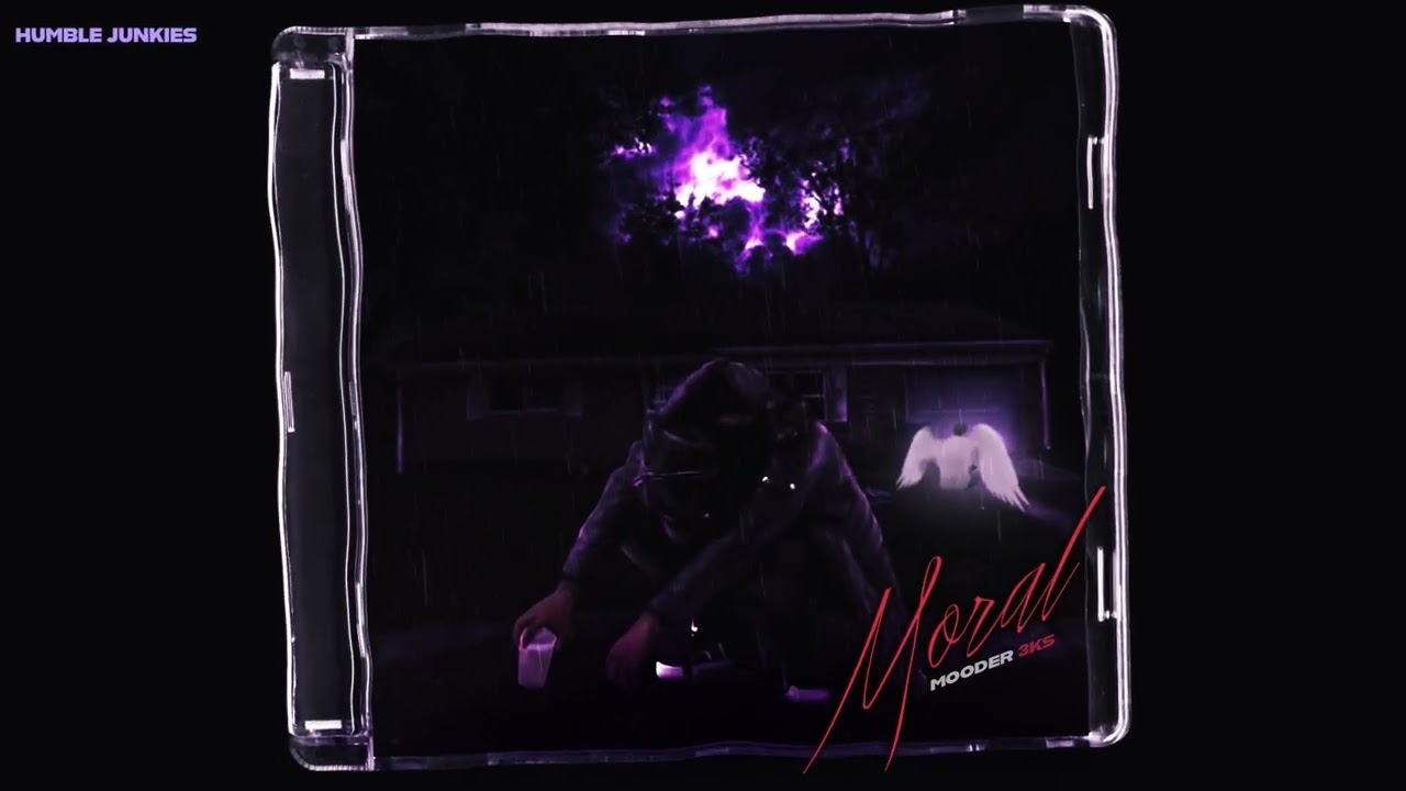 Mooder3ks- Humble Junkies (Moral)