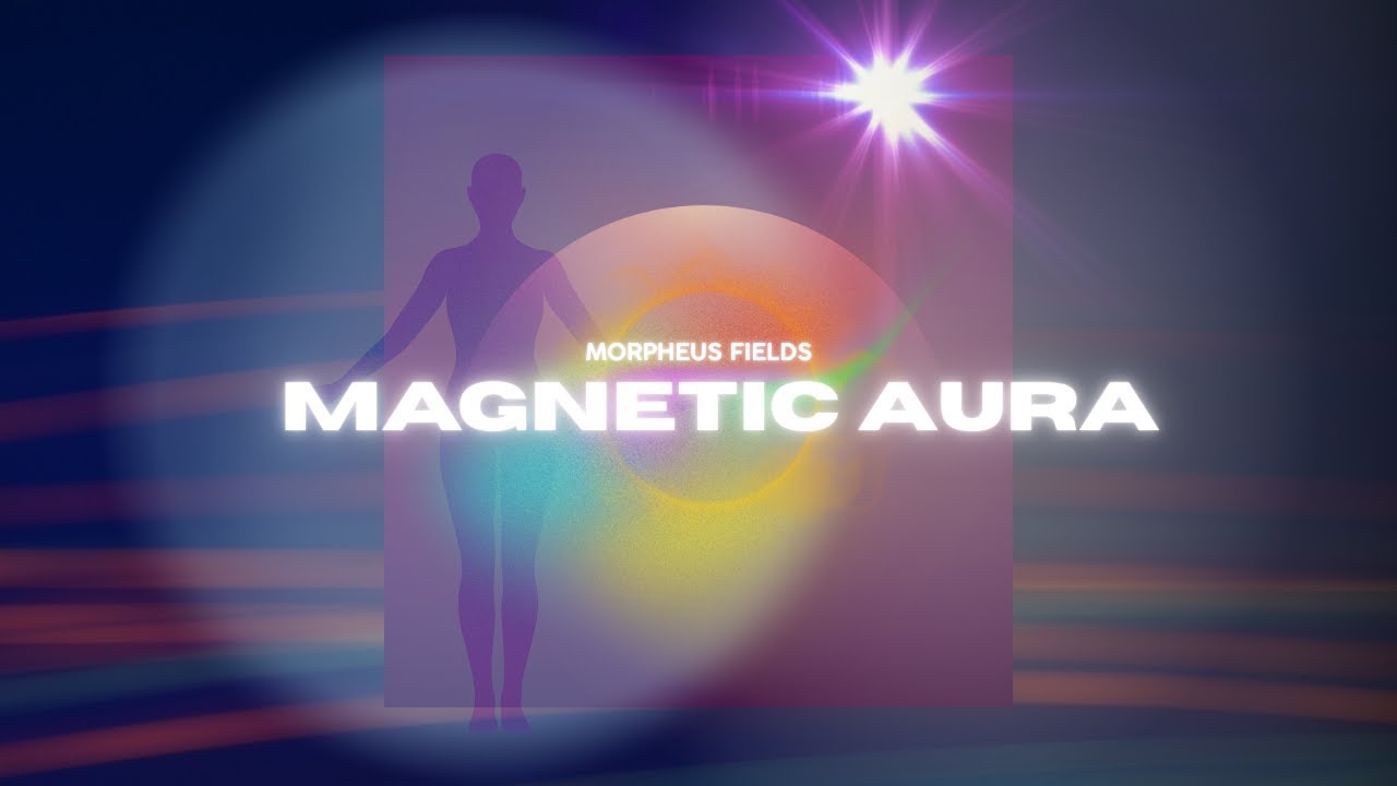 Magnetic Aura ( Morphic Field)