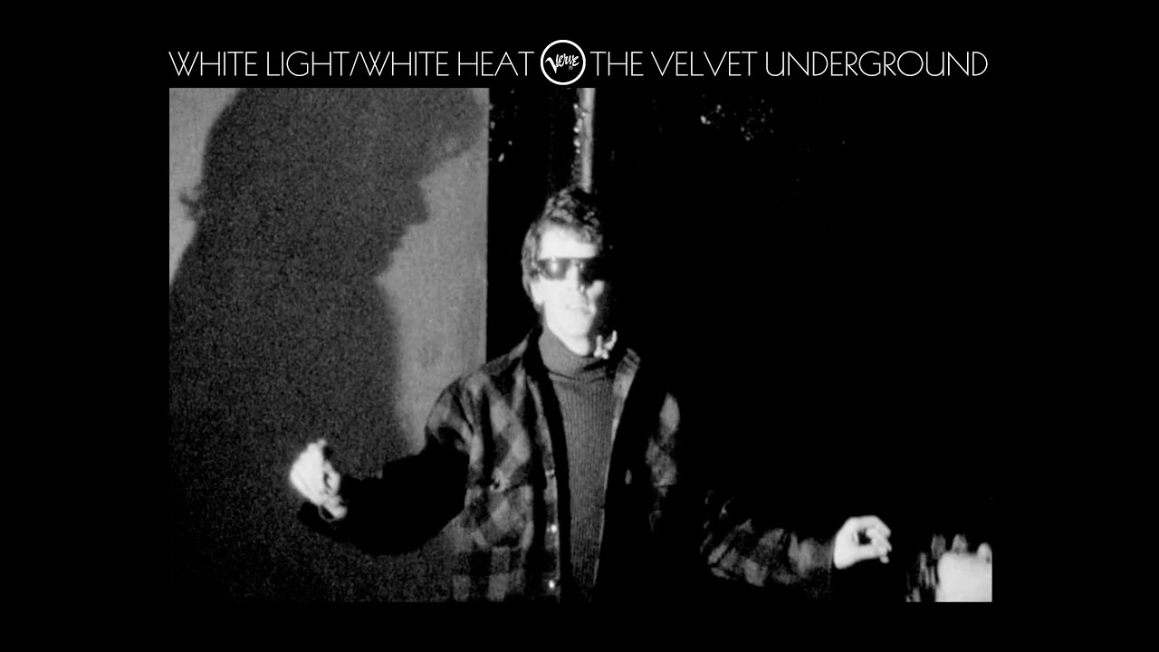 White Light/White Heat - The Velvet Underground [Music Video]