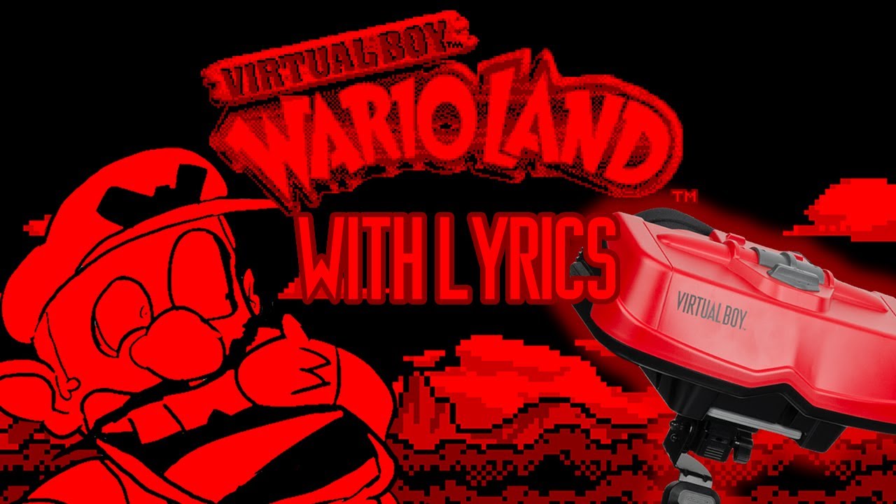 Virtual Boy Wario Land WITH LYRICS THE MUSICAL By RecD (Wario Apparition Saga 3)