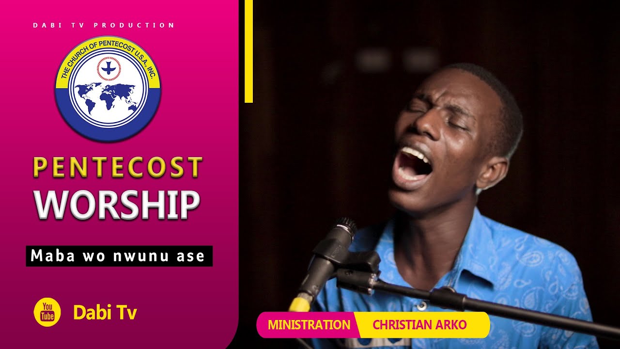 Pentecost songs - MABA WO NWUNU ASE (Composed by Apostle Prof. Opoku Onyinah)
