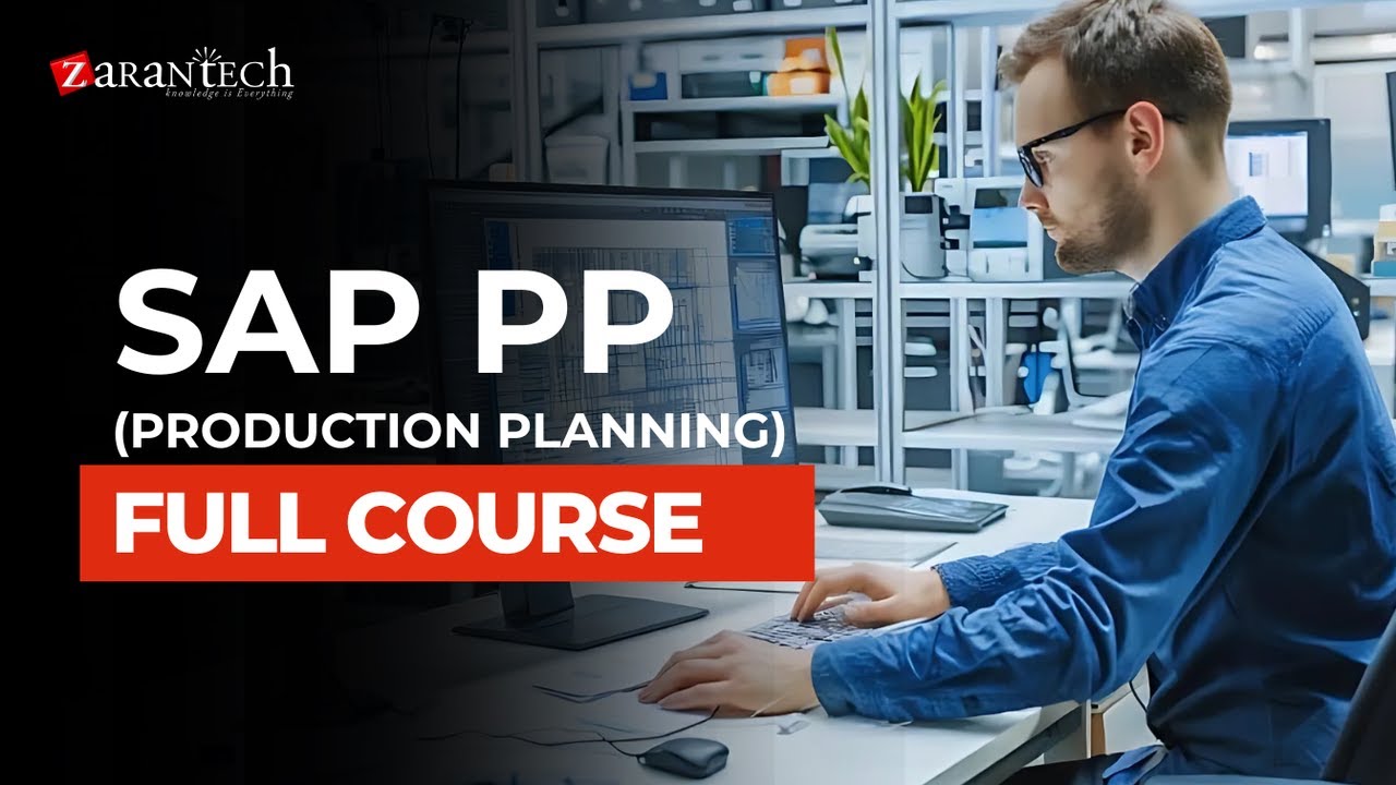 SAP PP (Production Planning) Full Course | ZaranTech