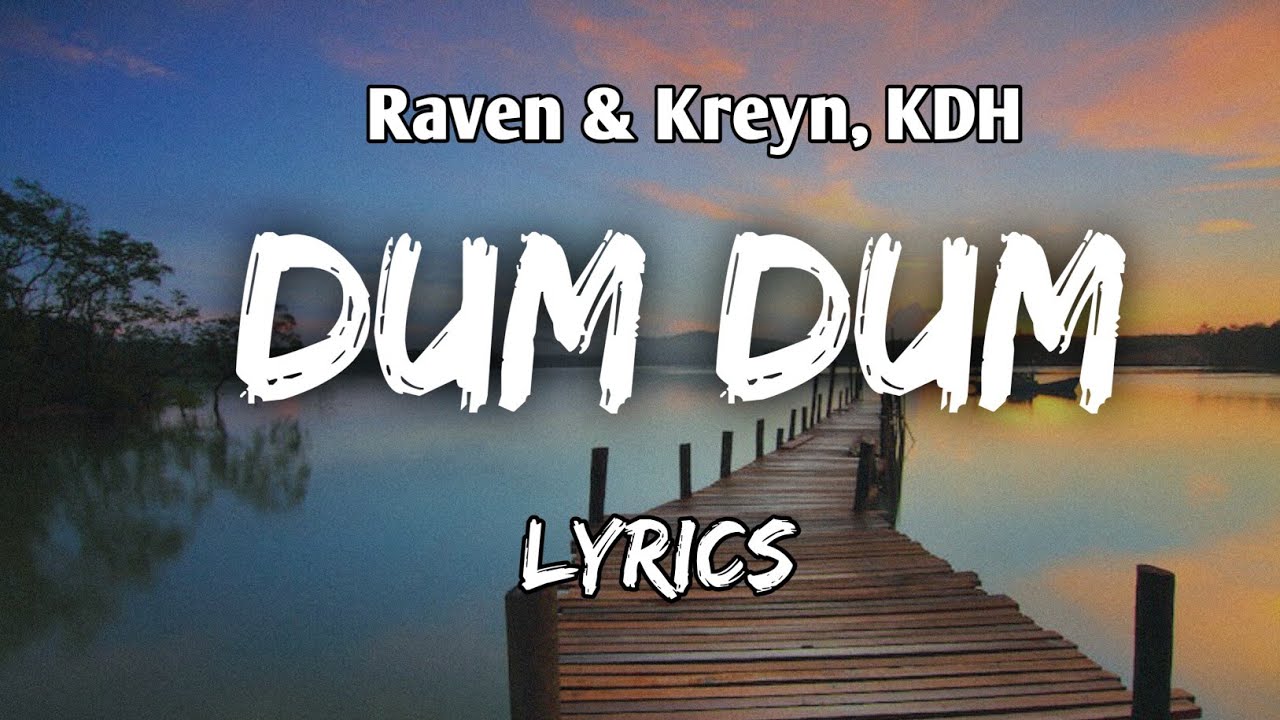Raven & Kreyn, KDH - Dum Dum [Lyrics] (feat. Scarlett) NCS