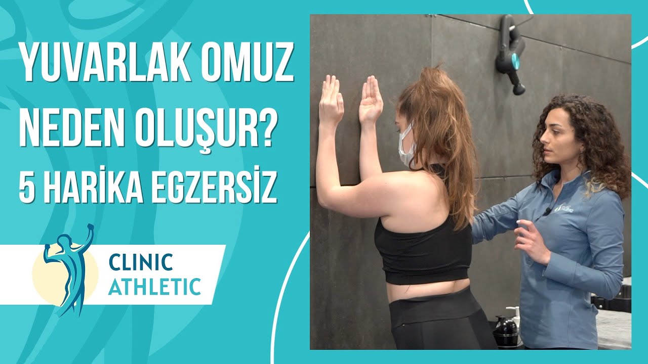 Yuvarlak Omuz Neden Oluşur? | Postür Bozukluğuna Egzersiz
