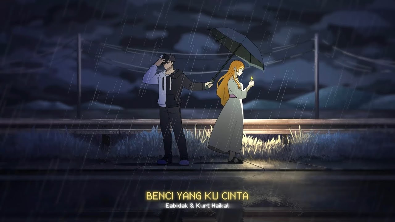 Eabidak - BENCI YANG KU CINTA ft. Kurt Haikal