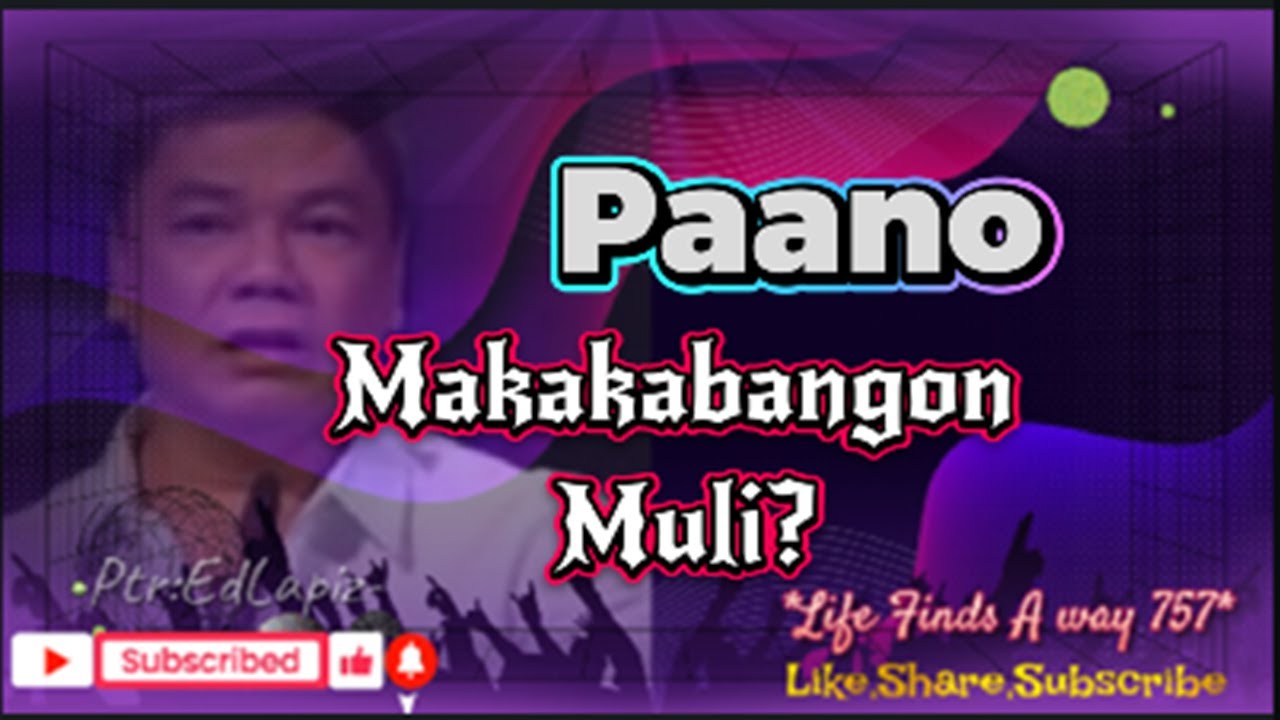 PAANO MAKAKABANGON MULI?