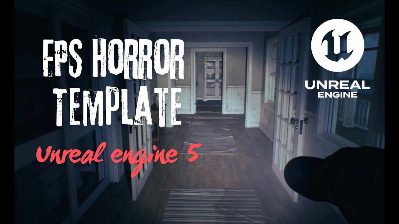 Unreal Engine 5 -FPS Horror Template for Unreal Engine 5 – Build Your Horror Game!