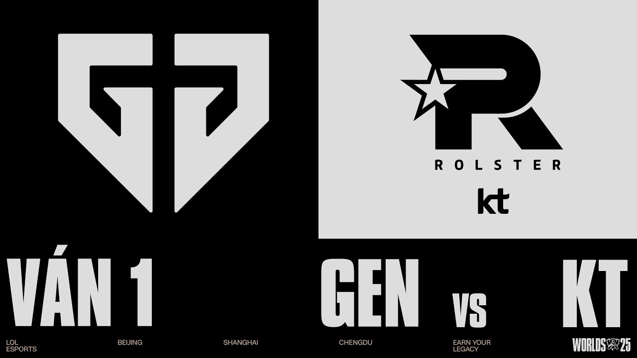 GEN vs KT | Ván 1 | CKTG 2025 - Bán Kết 1
