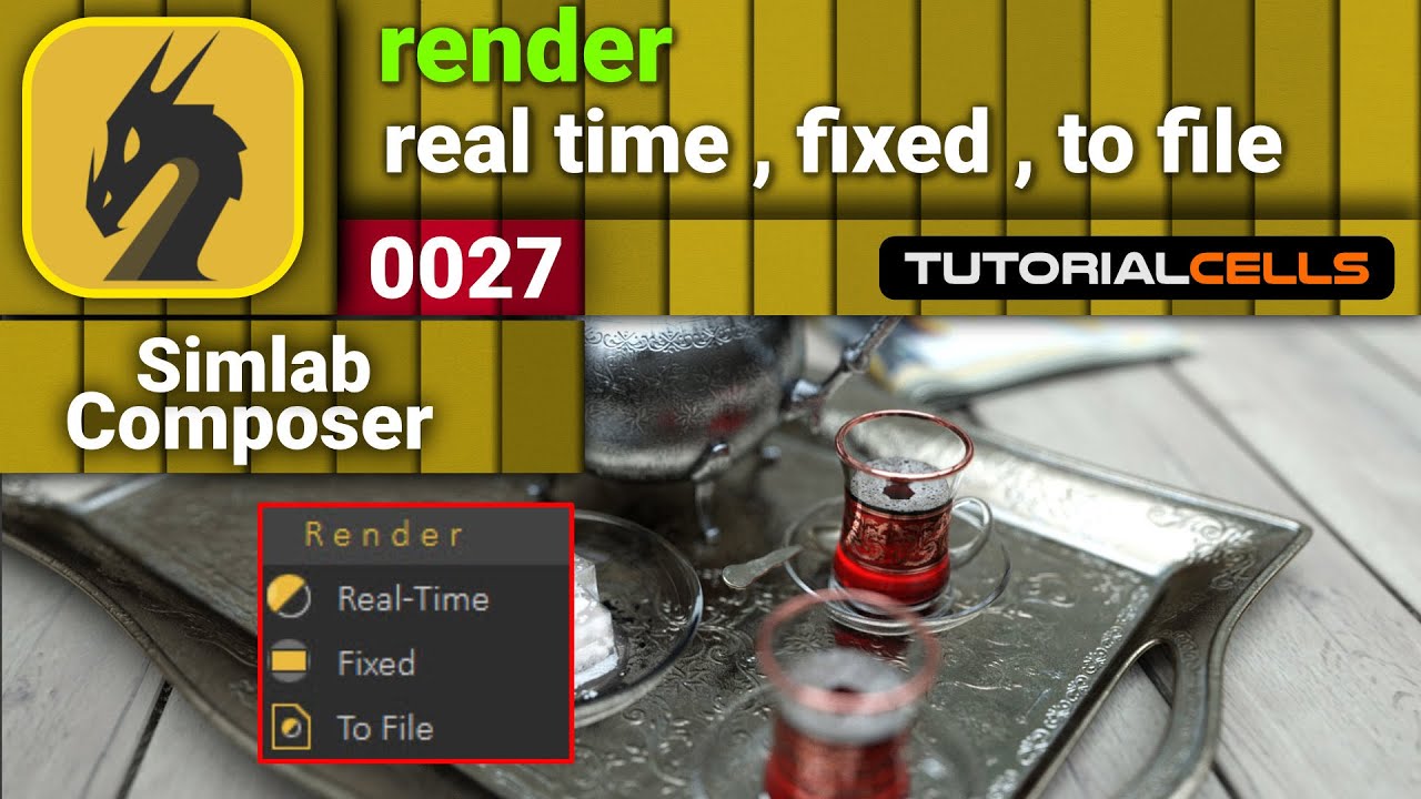 0027. render type ( real time, fixed, to file ) in simlab composer