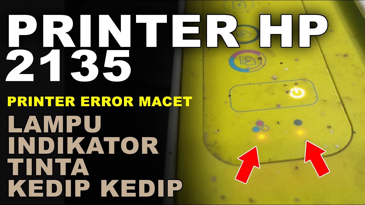 Lampu Tinta Printer HP 2135 Nyala Kedip Kedip | Printer HP 2135 Error Macet Blinking