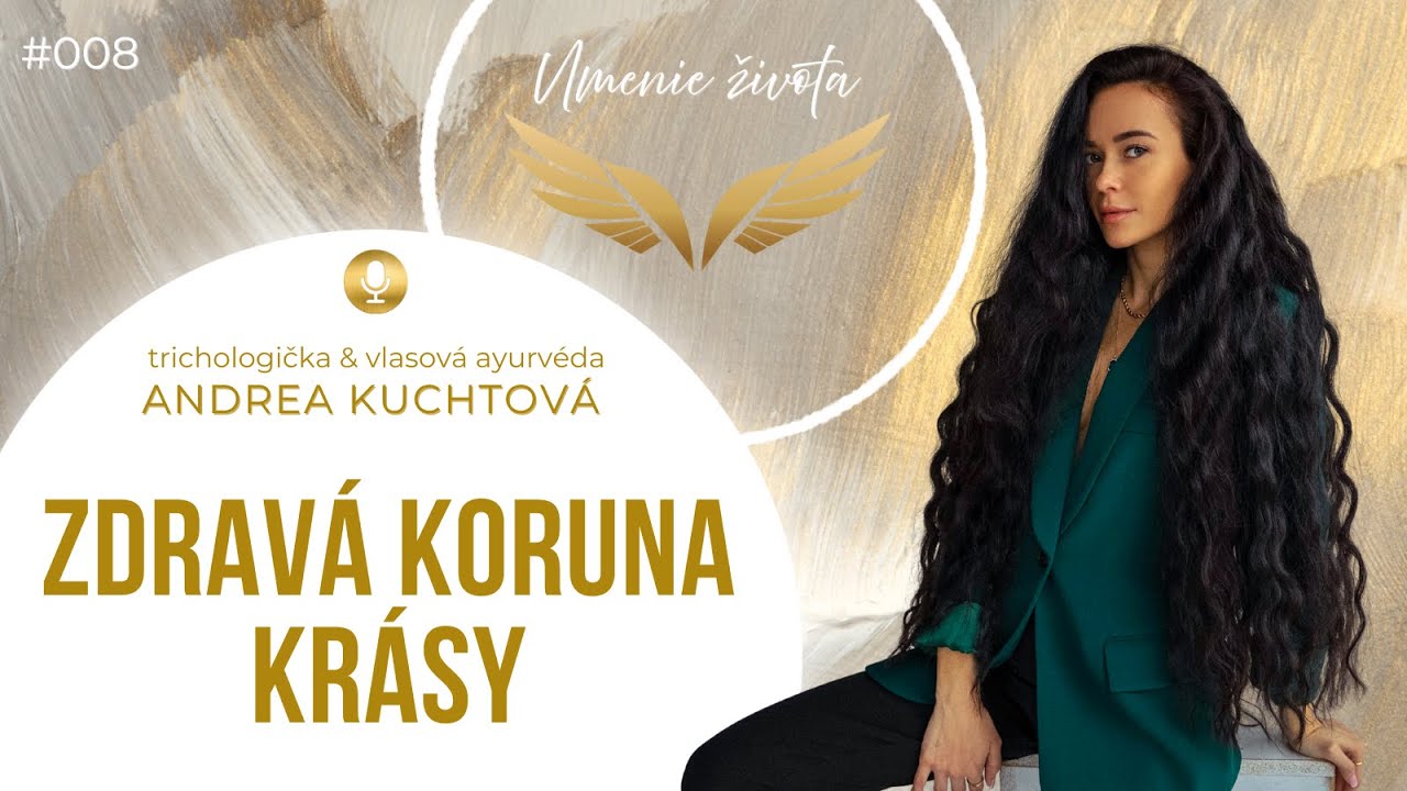 Zdravá koruna krásy / Vlasová AYURVÉDA / Andrea Kuchtová