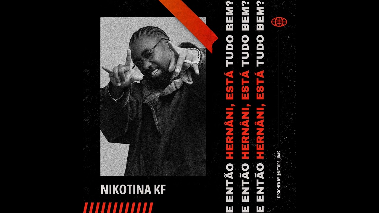 Nikotina KF - E ent&atilde;o Hern&acirc;ni, est&aacute; tudo bem?