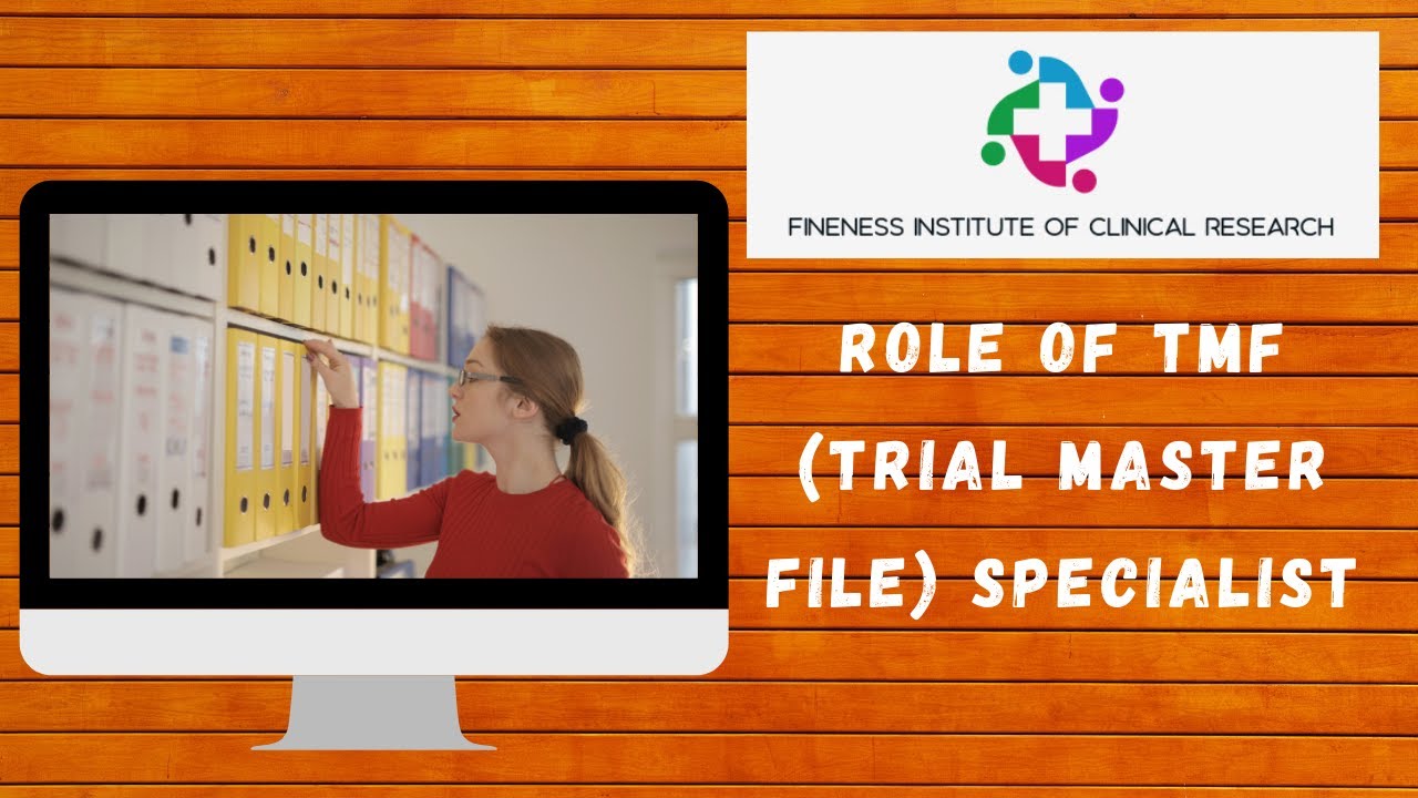 The Experts’ Guide To Role Of TMF (Trial Master File) Specialist