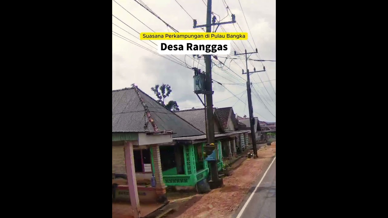 Desa Ranggas, Kec. Air Gegas, Kabupaten Bangka Selatan, Provinsi Kepulauan Bangka Belitung