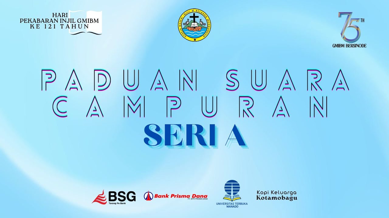 LIVE : PADUAN SUARA CAMPURAN SERI A | HARI PI GMIBM KE 121 TAHUN & HUT KE 75 GMIBM BERSINODE