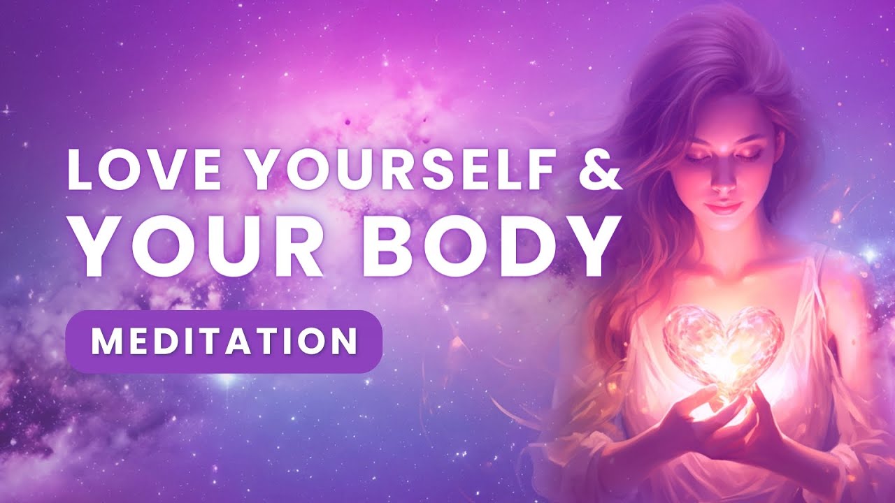 Love Your Body Meditation | Journey to Deep Self-Love & Healing