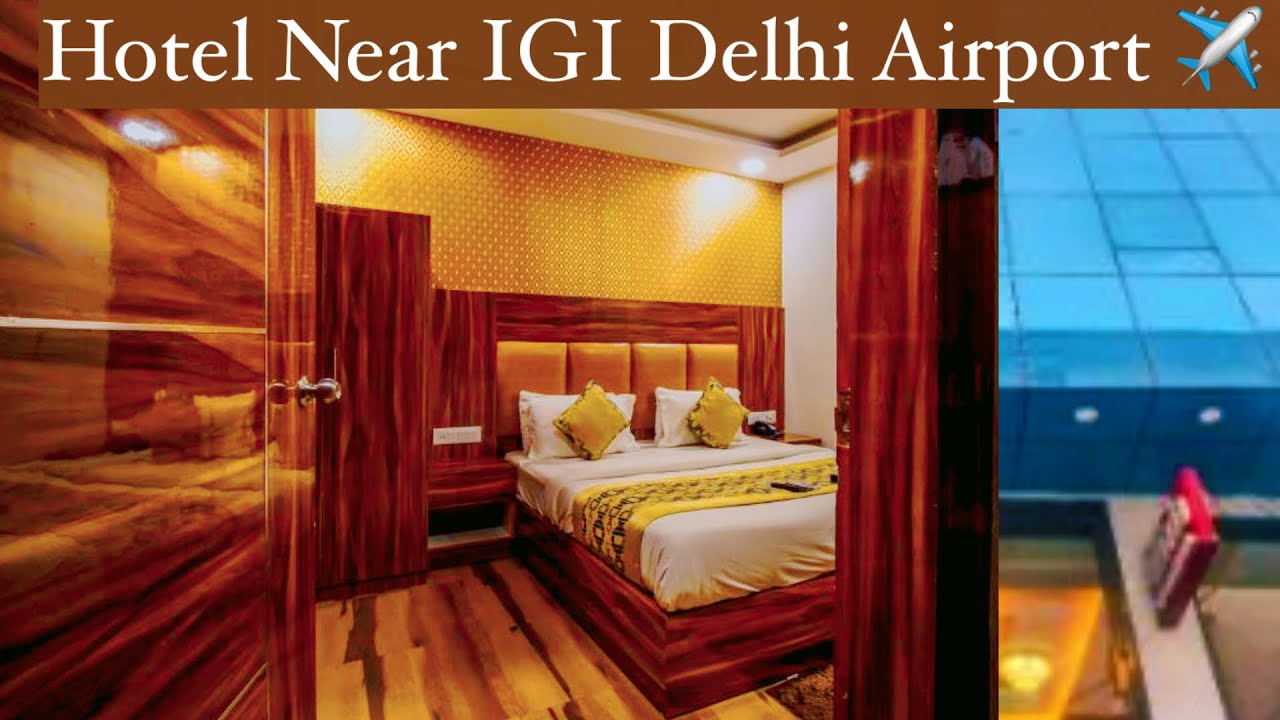 Hotel Near IGI Airport Delhi || Hotel In Aerocity || Hotel Near Aerocity Metro || Hotel In Delhi