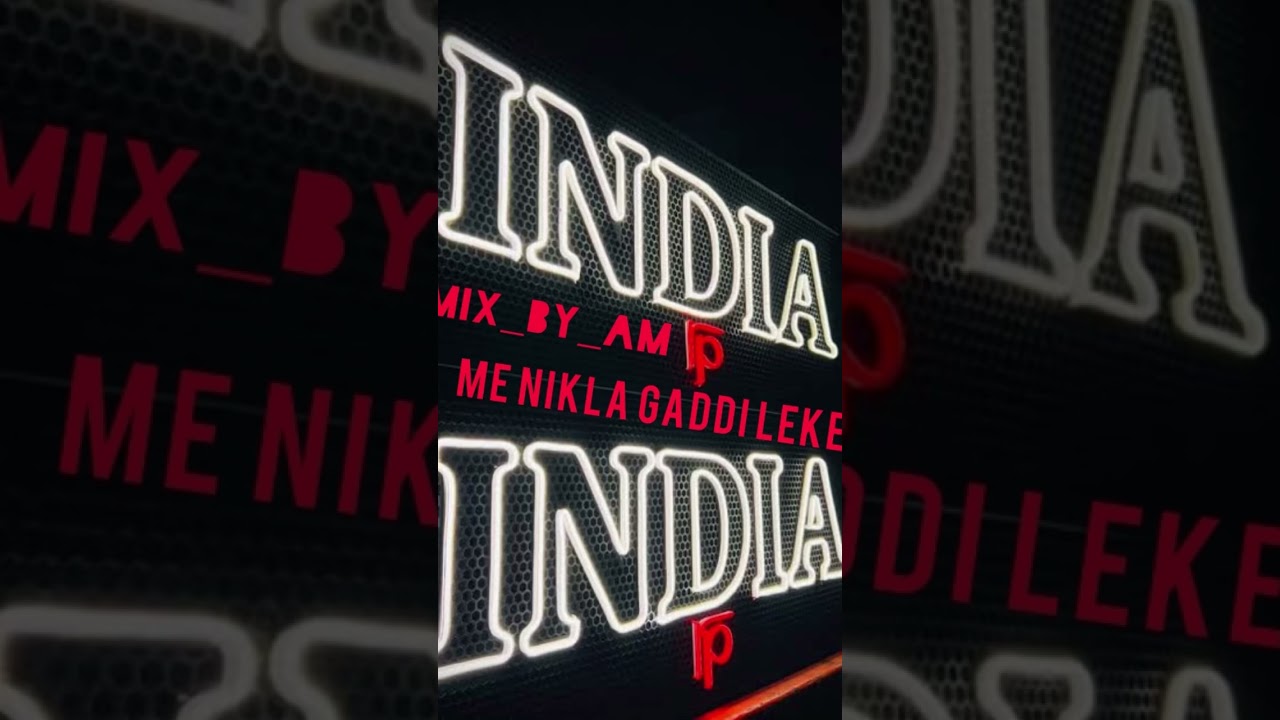 ME NIKLA GADDI LEKE_MIX_BY_AM_RP_SOUND_INDIA#indiarp #rpsoundsolapur #track