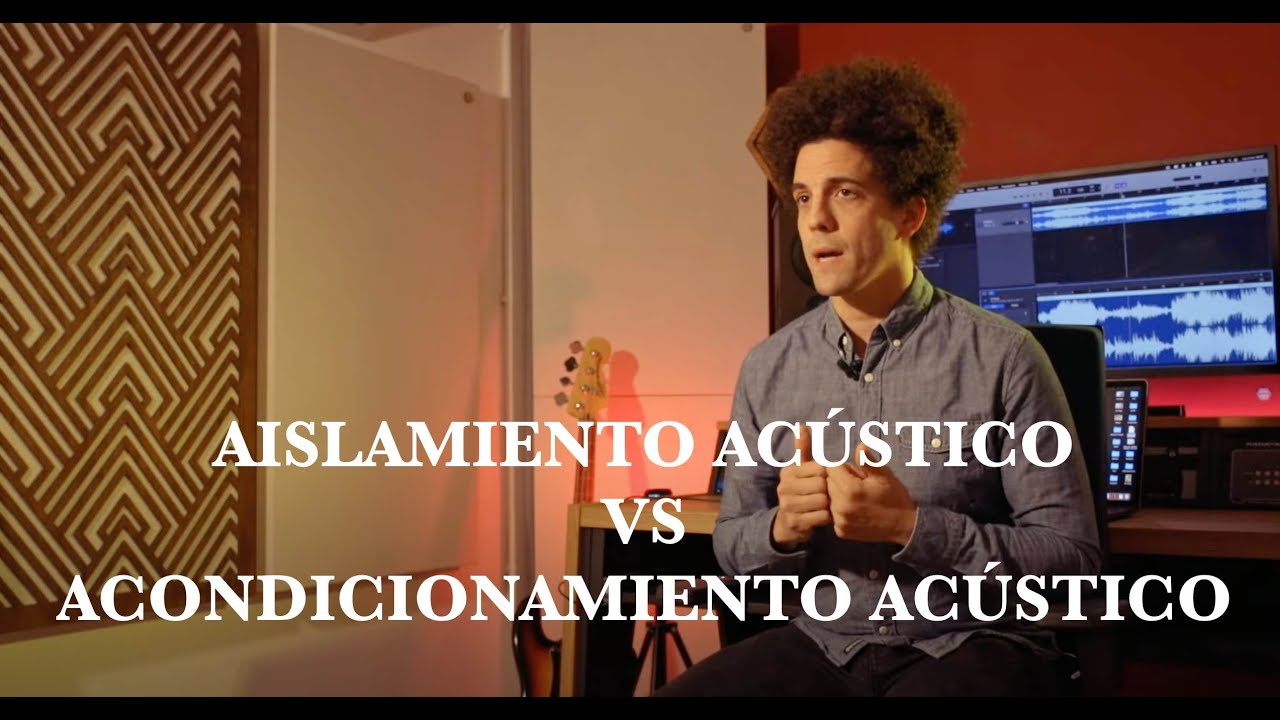 Diferencias entre Aislamiento acústico y Acondicionamiento acústico.
