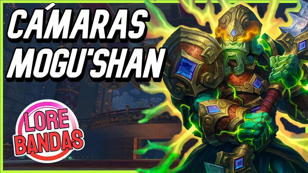 Cámaras MOGU'SHAN Toda su HISTORIA | World of Warcraft