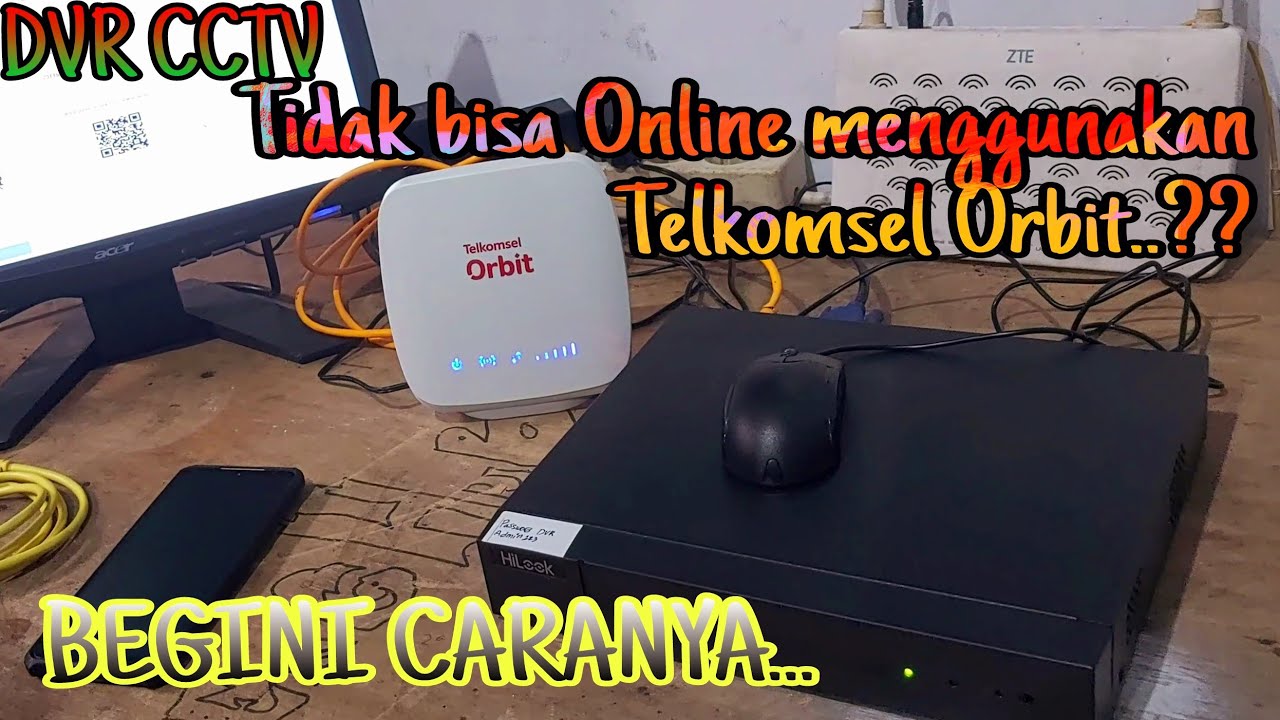 Solusi DVR CCTV tidak bisa Online menggunakan modem Telkomsel Orbit
