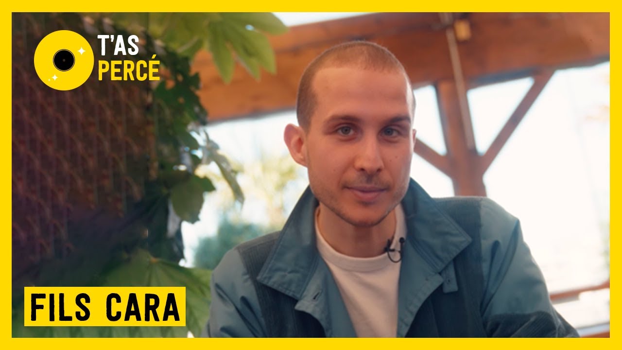 T'as percé : Fils Cara
