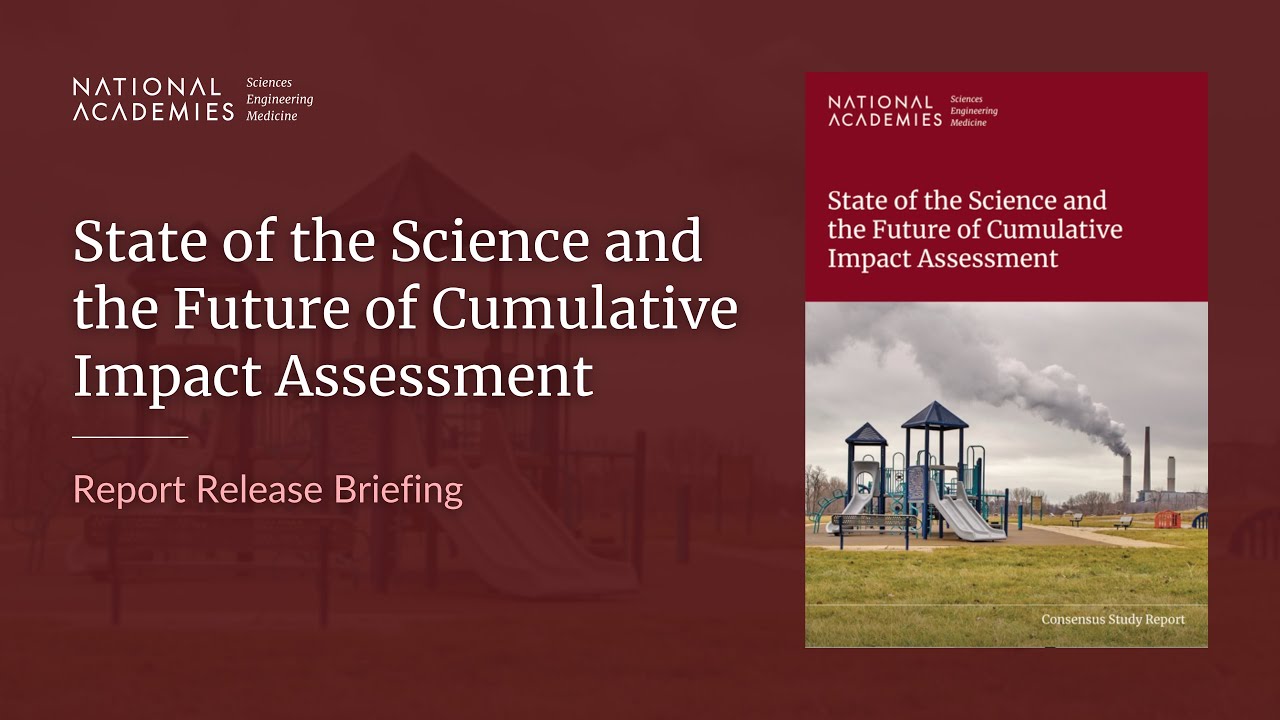 State of the Science and the Future of Cumulative Impact Assessment: Report Release Webinar