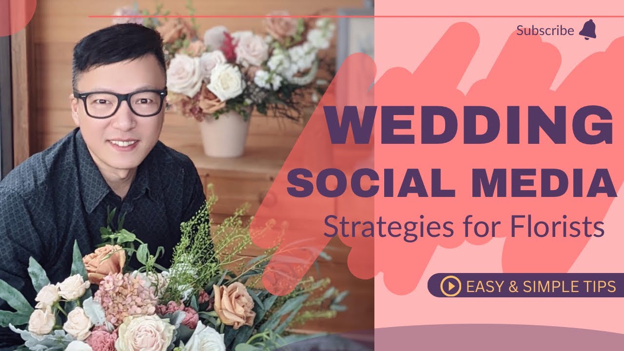 Wedding Social Media Strategies for Florists  | Florist Tips