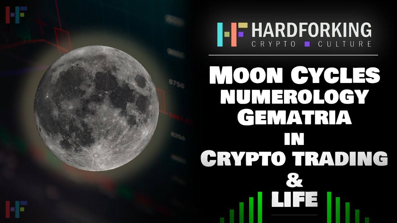Moon Cycles Numerology Gematria for Trading and for Life with Waters above Crypto.