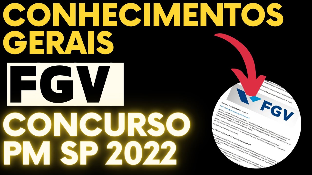 CONCURSO PM SP 2022 | BANCA FGV | CONHECIMENTOS GERAIS |