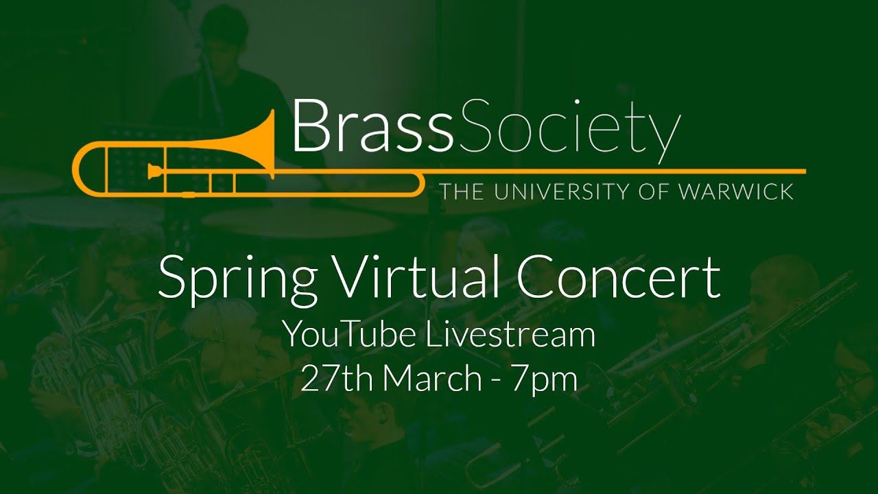 Spring Virtual Concert 2021 - University of Warwick Brass Society